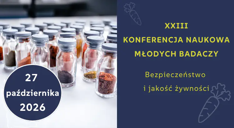 Baner: XXIII Konferencja Naukowa Młodych Badaczy – Bezpieczeństwo i jakość żywności (27 października 2026).